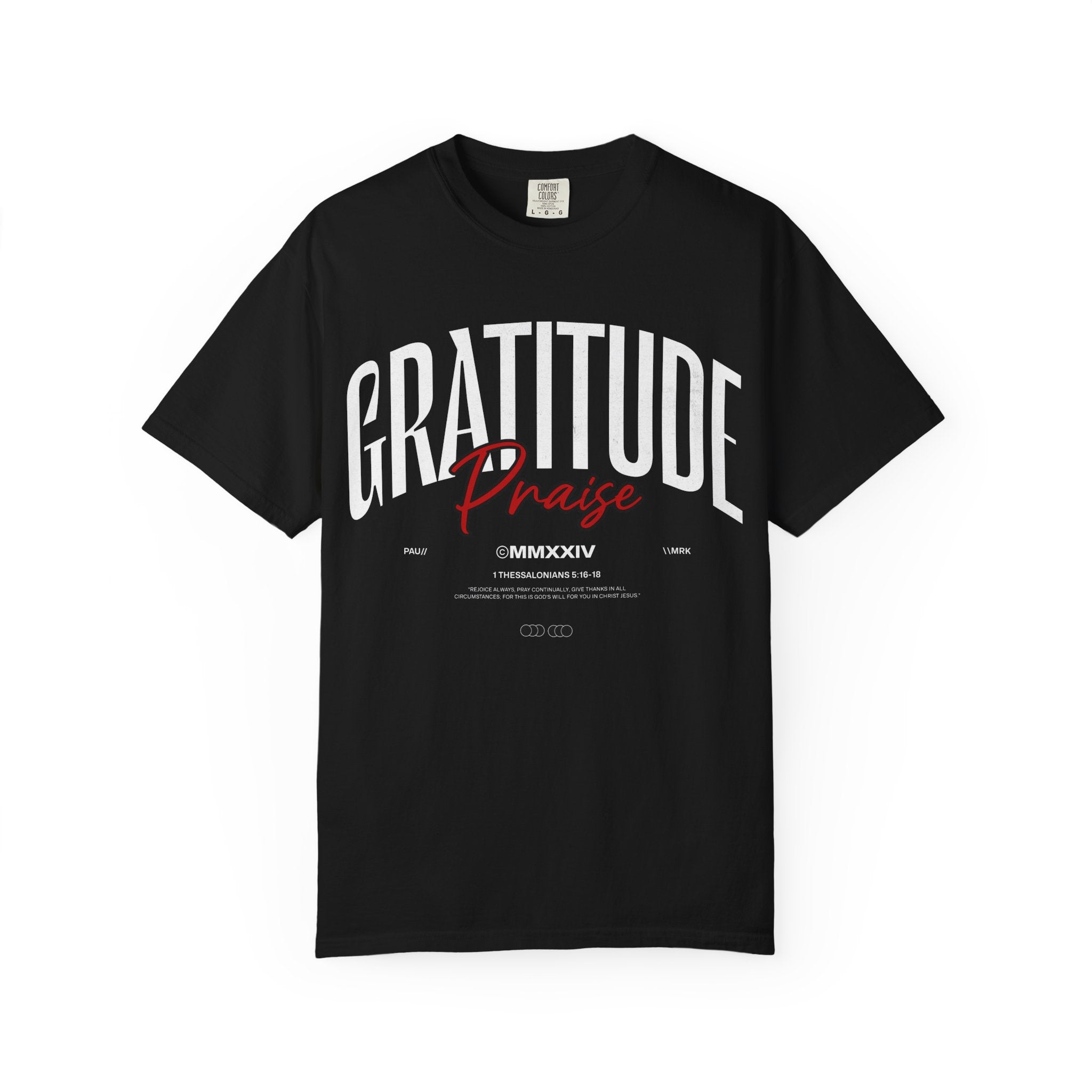 Gratitude Praise T-Shirt — Inspirational Faith Graphic Tee