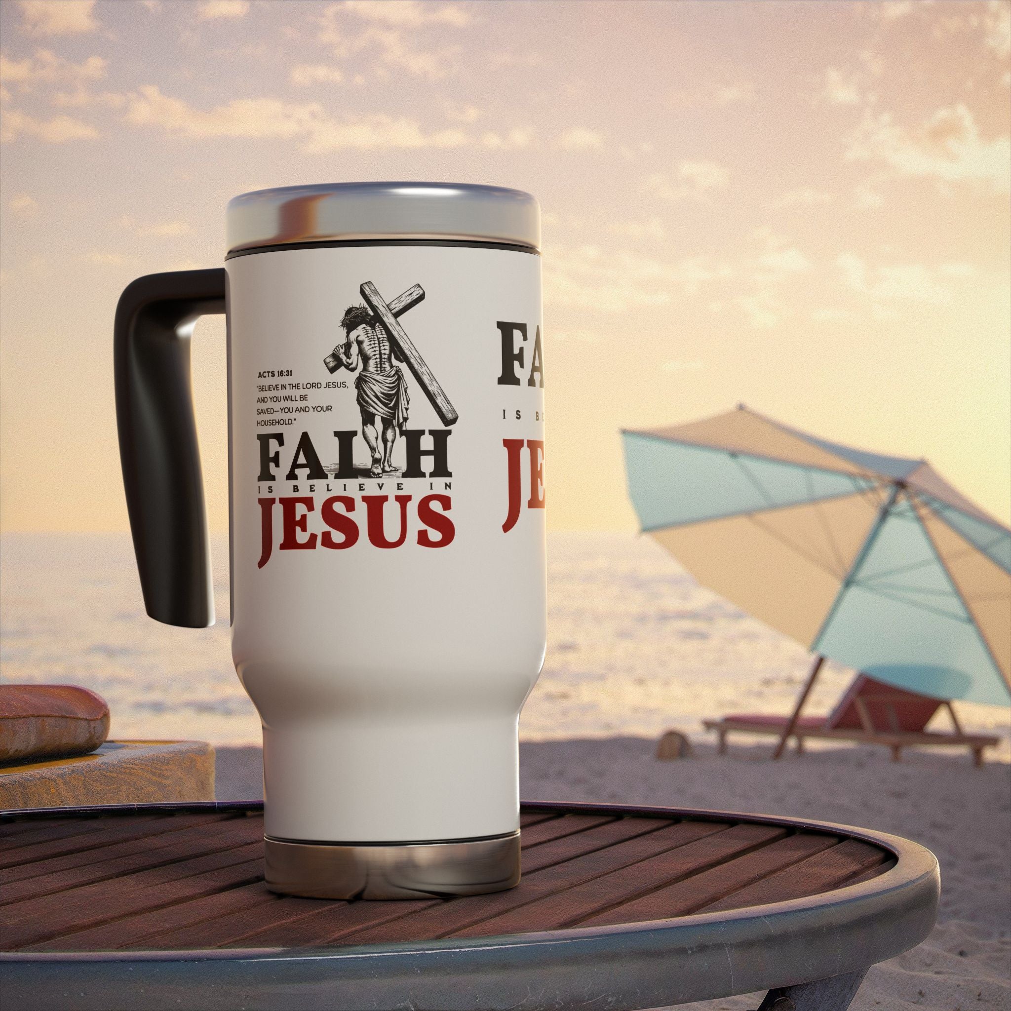 Faith Is Believing In Jesus Stainless Steel Travel Mug – 14oz Christian Handle Tumbler