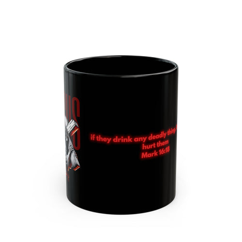 Black Coffee Mug — Christian Scripture 'If they drink any deadly thing, it shall not hurt them' (Mark 16:18)