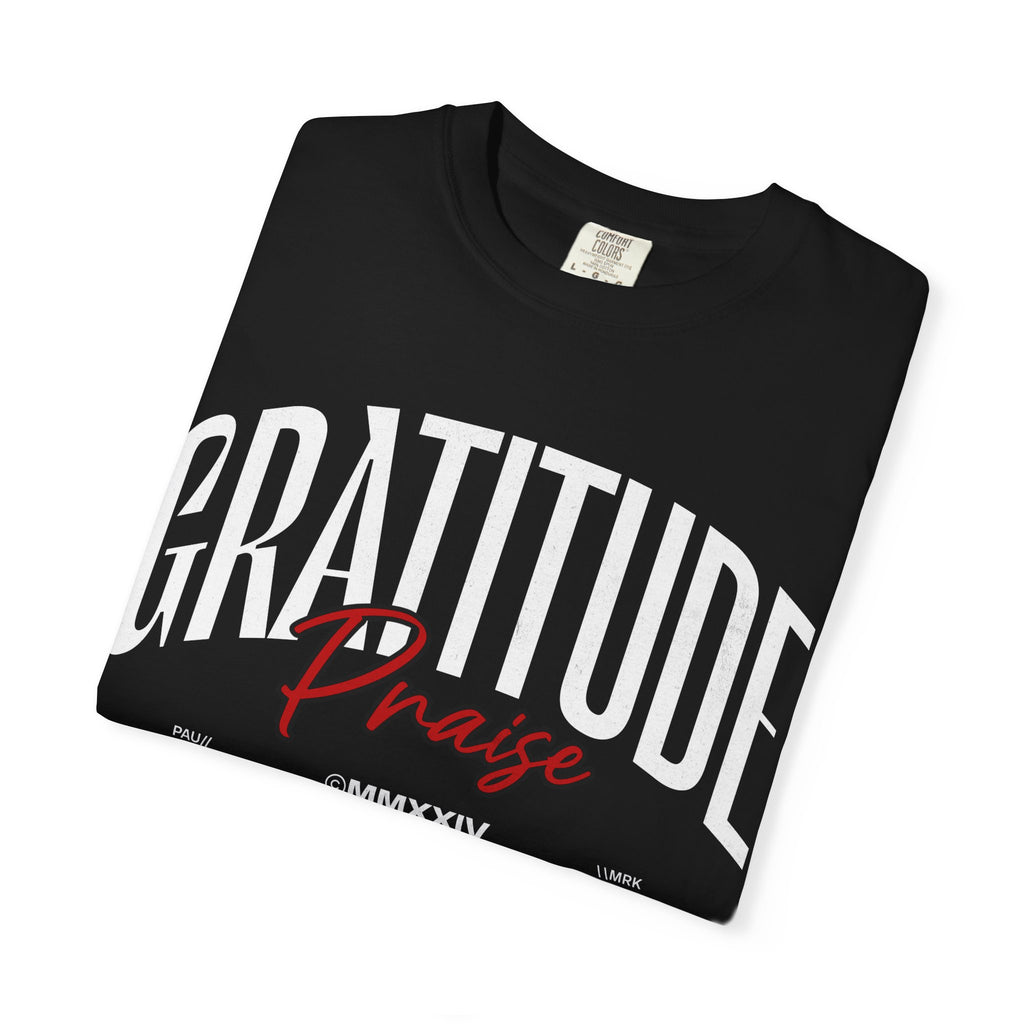 Gratitude Praise T-Shirt — Inspirational Faith Graphic Tee