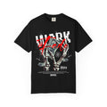 Work Till Fade™ Heavy Duty Graphic Tee – Built for the Grind 
Unisex Garment-Dyed T-shirt