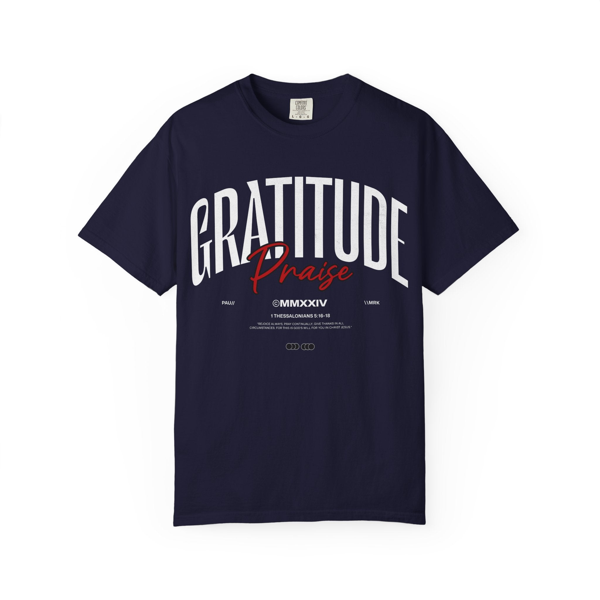 Gratitude Praise T-Shirt — Inspirational Faith Graphic Tee