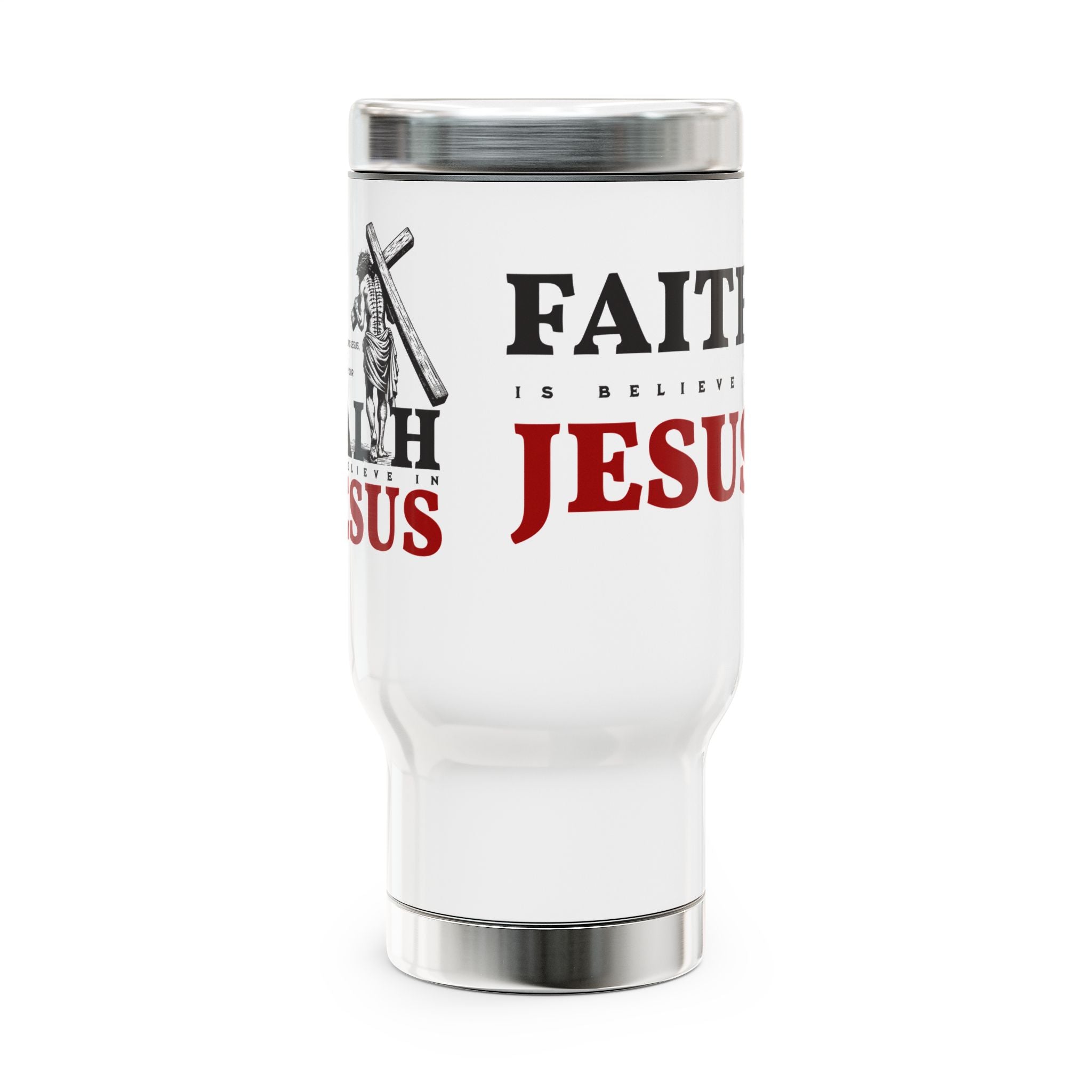 Faith Is Believing In Jesus Stainless Steel Travel Mug – 14oz Christian Handle Tumbler