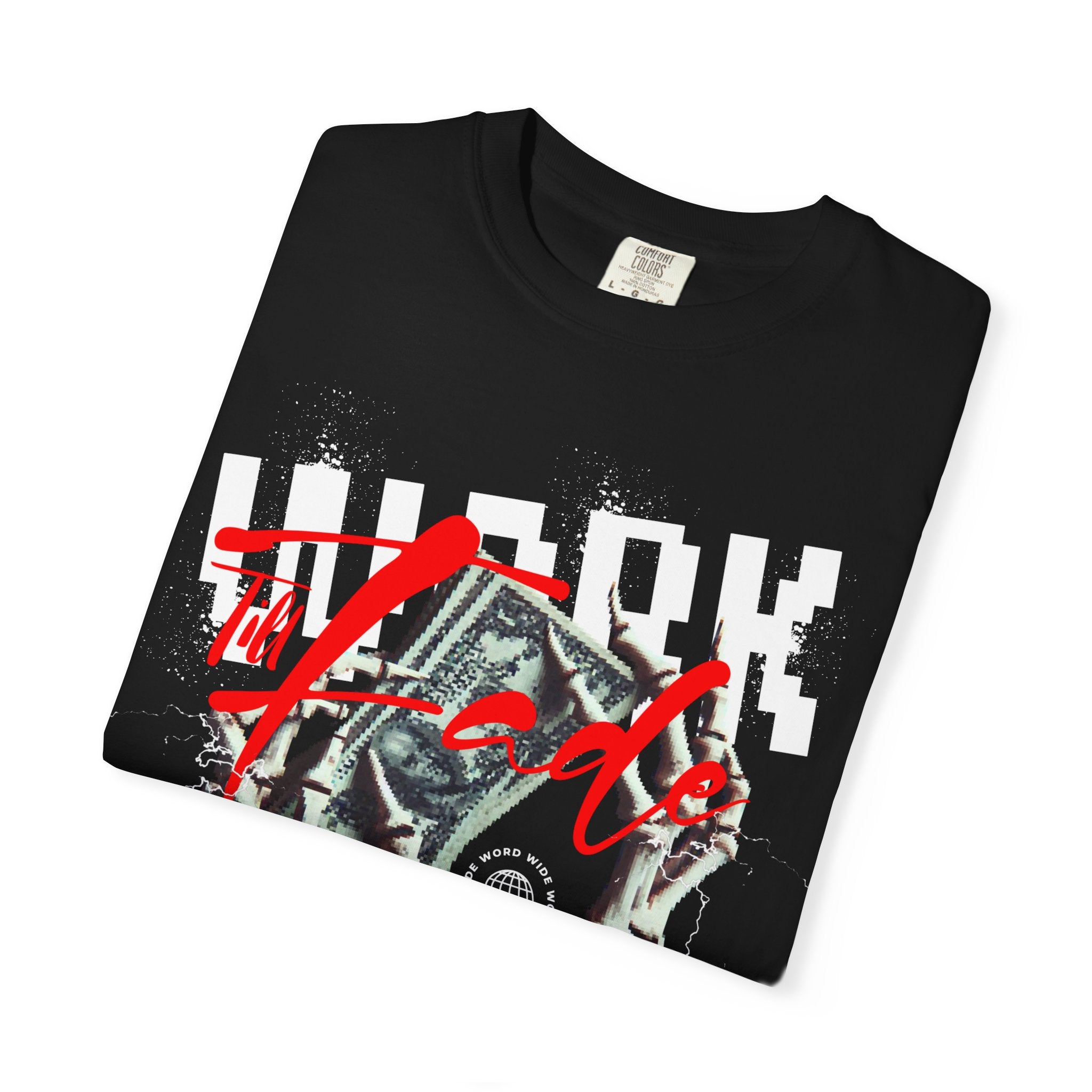 Work Till Fade™ Heavy Duty Graphic Tee – Built for the Grind 
Unisex Garment-Dyed T-shirt